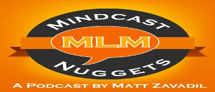 005 MLM Mindcast Nuggets – Spirit and Determination